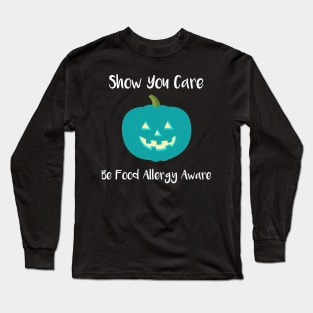 Show You Care Be Food Allergy Aware Long Sleeve T-Shirt